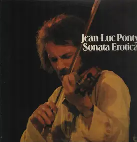 Jean-Luc Ponty - Sonata Erotica