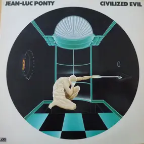 Jean-Luc Ponty - Civilized Evil