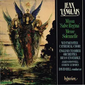 Jean Langlais - Missa 'Salve Regina'; Messe Solennelle