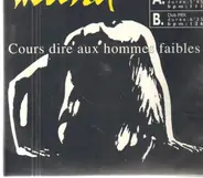 Jean-Louis Murat - Cours Dire Aux Hommes Faibles