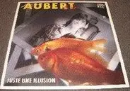Jean-Louis Aubert And Ko. - Juste Une Illusion