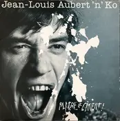 Jean-Louis Aubert And Ko. - Plâtre Et Ciment !
