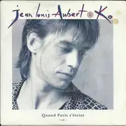 7inch Vinyl Single - Jean-Louis Aubert And Ko. - Quand Paris S'éteint