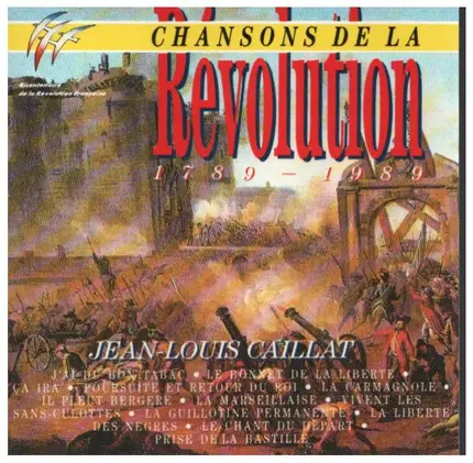Jean-Louis Caillat - Chansons de la Revolution 1789 - 1989