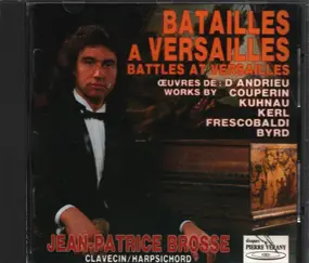 Jean-Patrice Brosse - Batailles A Versailles / Battles At Versailles