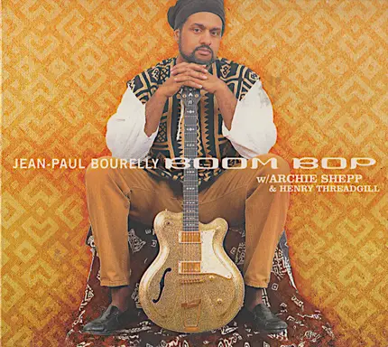 Jean-Paul Bourelly W/ Archie Shepp & Henry Threadgill - Boom Bop
