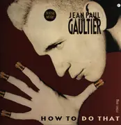 12inch Vinyl Single - Jean Paul Gaultier - How To Do That