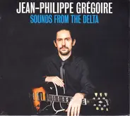 Jean-Philippe Grégoire - Sounds From The Delta