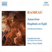 CD - Rameau - Anacréon / Daphnis Et Eglé (Orchestral Suites)