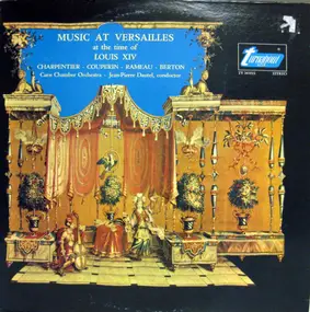 Jean-Philippe Rameau - Music At Versailles At The Time Of Louis XIV