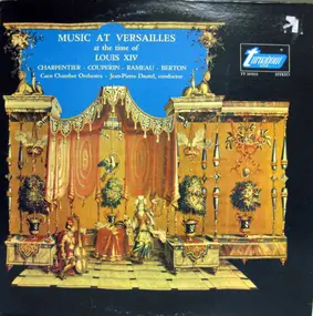 Jean-Philippe Rameau - Music At Versailles At The Time Of Louis XIV