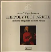 Jean-Philippe Rameau - Hippolyte et Aricie - Lyrische Tragödie In Fünf Akten