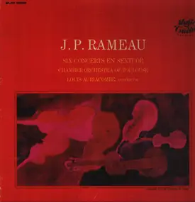 Jean-Philippe Rameau - Six Concerts En Sextuors