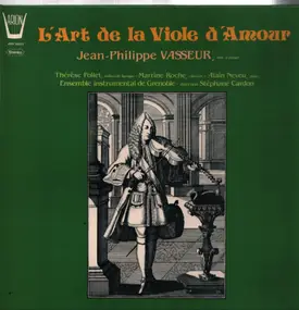 Stéphane Cardon , Jean-Philippe Vasseur - L'Art De La Viole D'Amour