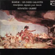 Rameau - Les Indes Galantes (Transcriptions Originales Pour Clavecin)