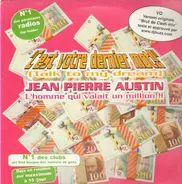 Jean Pierre Austin - C'Est Votre Dernier Mot ? (Talk To My Dream)