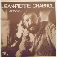 Jean-Pierre Chabrol - Raconte...