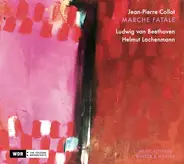 Beethoven / Lachenmann / Jean-Pierre Collot - Marche Fatale