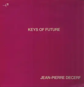 Jean-Pierre Decerf - Keys Of Future