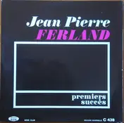Jean-Pierre Ferland - Premiers Succès