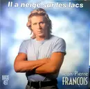 12inch Vinyl Single - Jean-Pierre François - Il A Neigé Sur Les Lacs