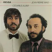 Jean-Pierre Mas / Cesarius Alvim - Rio-Ria