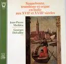 LP - Marcello / Vivaldi / Corelli - Saqueboute, Trombone Et Orgue En Italie Aux XVIIe Et XVIIIe Siècles