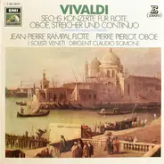 Vivaldi - Sechs Konzerte Für Flöte, Oboe Streicher Und Continuo