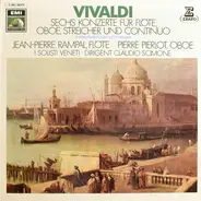 Vivaldi - Sechs Konzerte Für Flöte, Oboe Streicher Und Continuo