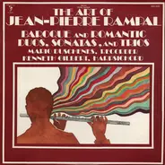 Jean-Pierre Rampal , Mario Duschenes , Kenneth Gilbert - The Art Of Jean-Pierre Rampal (Baroque And Romantic Duos, Sonatas, And Trios)