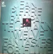 LP - Jean-Pierre Rampal , Georg Philipp Telemann - Twelve Fantasies For Flute - PCM Half Speed