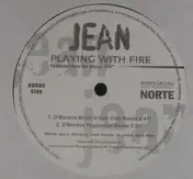 Jean - Playing With Fire
