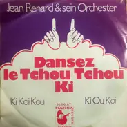 Jean Renard & Sein Orchester - Dansez Le Tchou Tchou Ki