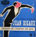 7inch Vinyl Single - Jean Rigaux - N° 1 - Histoire De S'marrer Un Peu - EP