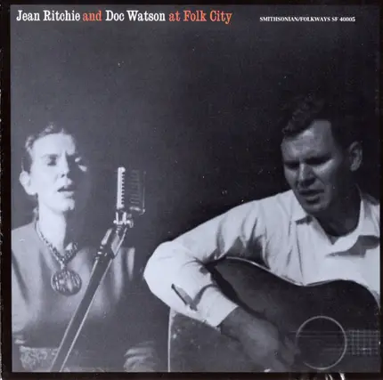 Jean Ritchie And Doc Watson - Jean Ritchie And Doc Watson At Folk City