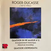 CD - Roger-Ducasse - Quatuor En Ré Majeur N°2