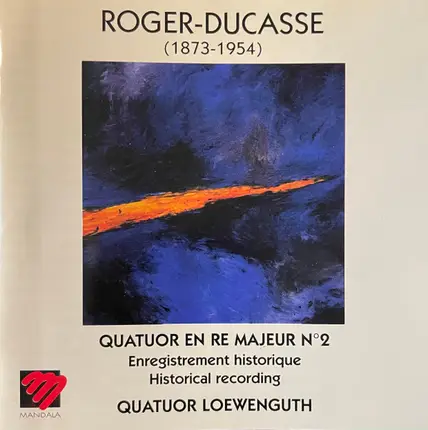 Roger-Ducasse - Quatuor En Ré Majeur N°2
