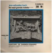 Jean Sebastien Bach - les sept grands motets