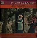 LP - Jean Ségurel Et Ses Troubadours - Et Vive La Bourrée