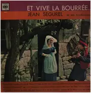 Jean Ségurel Et Ses Troubadours - Et Vive La Bourrée