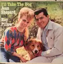 LP - Jean Shepard And Ray Pillow - I'll Take The Dog - Mono
