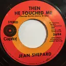7inch Vinyl Single - Jean Shepard - Then He Touched Me