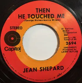 Jean Shepard - Then He Touched Me