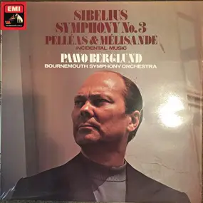 Jean Sibelius - Symphony No. 3, Pelleas & Melisande