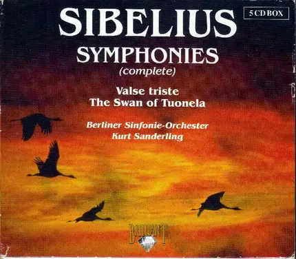 Jean Sibelius - Berliner Sinfonie Orchester , Kurt Sanderling - Symphonies (Complete) / Valse Triste / The Swan Of Tuonela