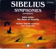 Jean Sibelius - Berliner Sinfonie Orchester , Kurt Sanderling - Symphonies (Complete) / Valse Triste / The Swan Of Tuonela