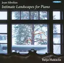 CD - Sibelius / Tuija Hakkila - Intimate Landscapes For Piano