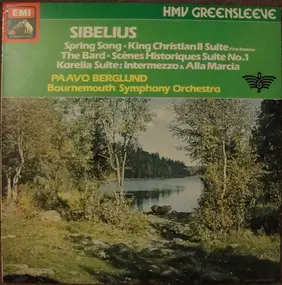 Jean Sibelius - King Christian II Suite; Karelia - Intermezzo & Alla Marcia; The Bard; Scenes Historique - Suite No