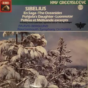 Jean Sibelius - Luonnotar, Op. 70 / Pelleas Et Milisande - Incidental Music, Op. 46 / En Saga, Op. 9 / The Oceanide
