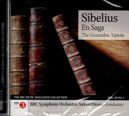 Jean Sibelius , BBC Symphony Orchestra , Sakari Oramo - En Saga, The Oceanides, Tapiola